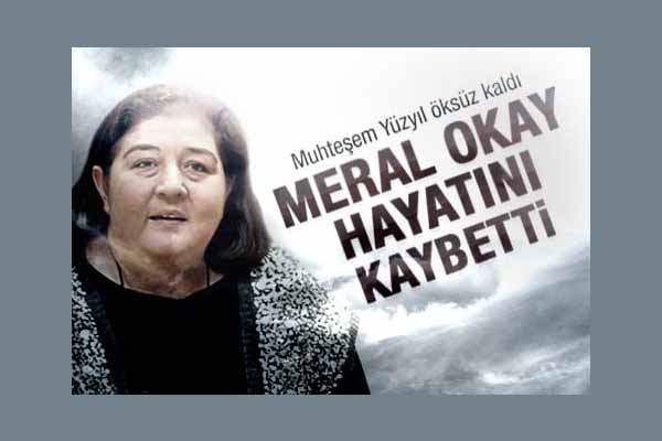 Akciğer Kanseri Olan Meral Okay Vefat Etti