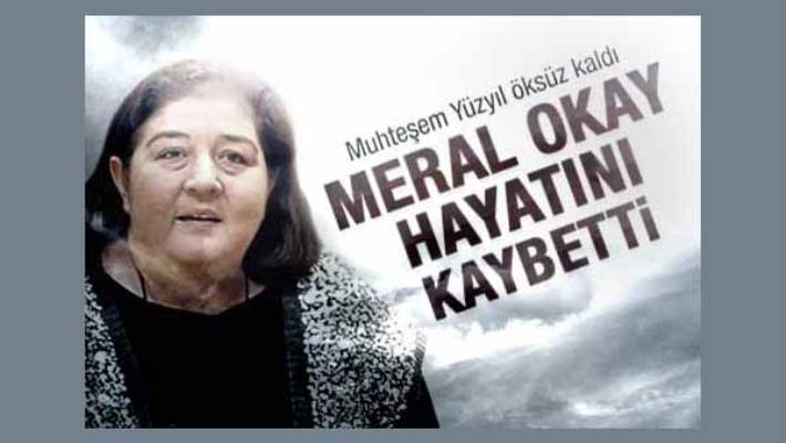 Akciğer Kanseri Olan Meral Okay Vefat Etti